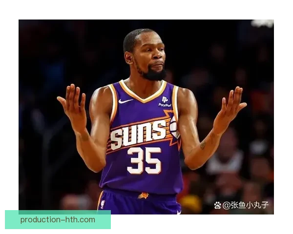 杜兰特季后赛出场时长激增太阳阵容体能面临考验